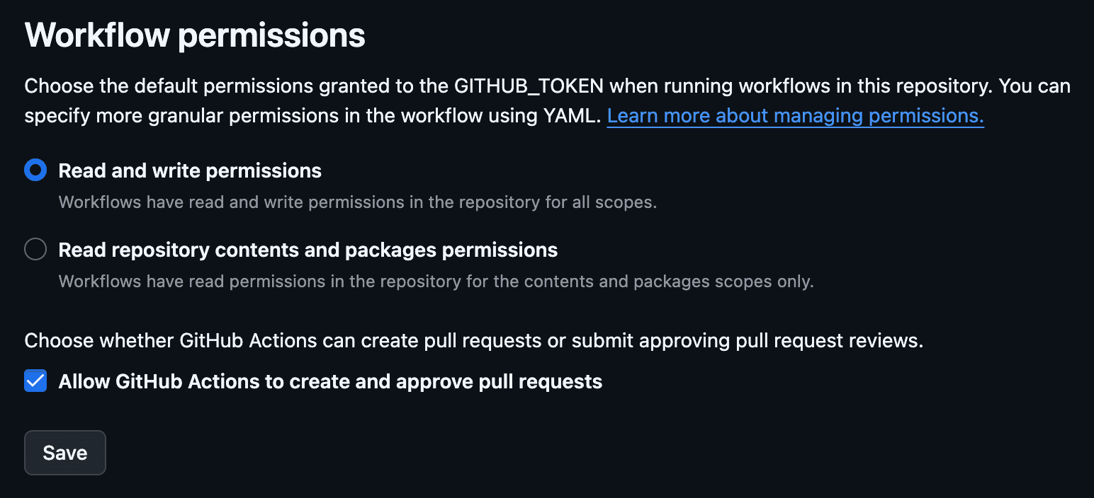 GitHub Workflow permissions: Read and write permissions selected and Allow GitHub Actions to create and approve pull requests checked